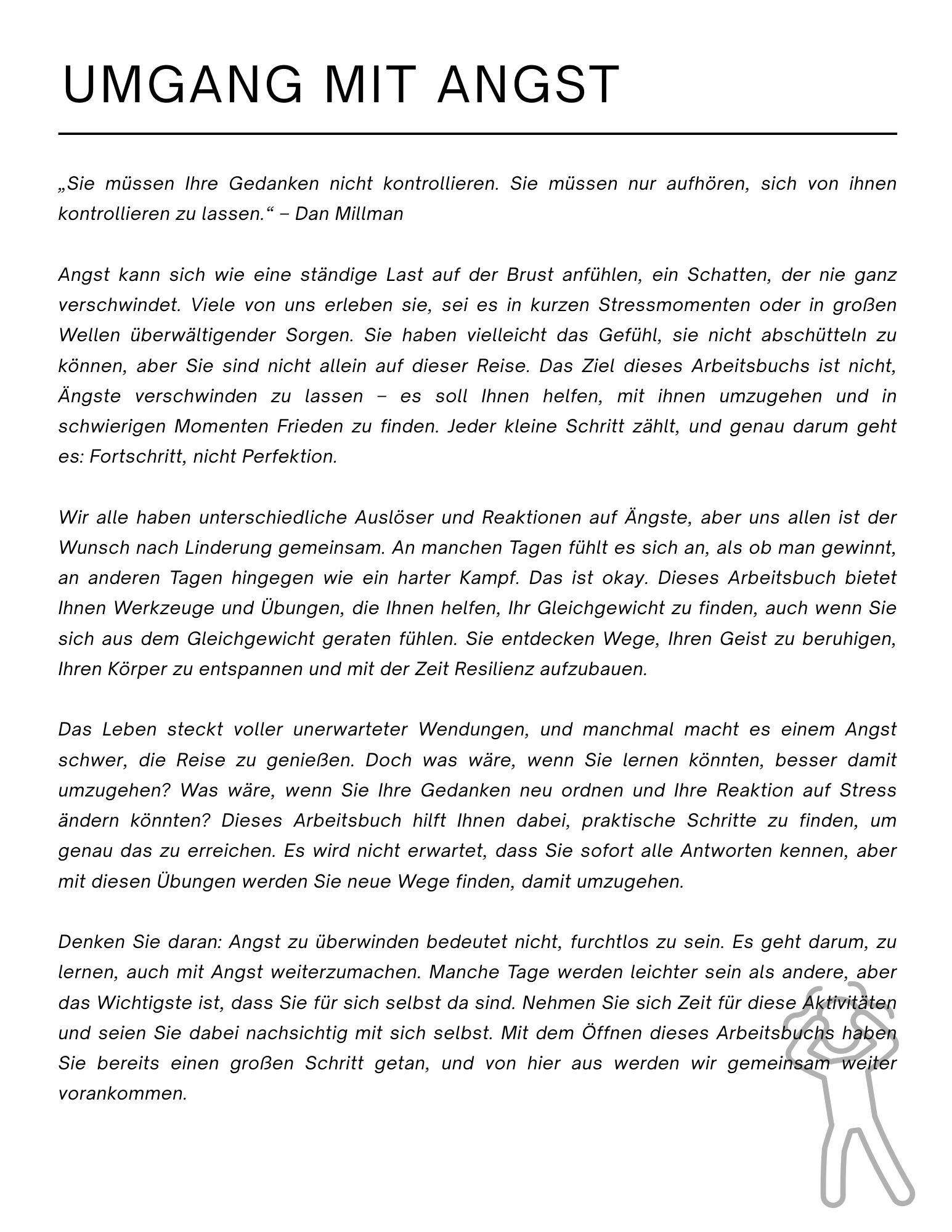 Reflexionsseite: Meine Angst verstehen.Diese Seite hilft dir, deine Angst besser einzuordnen. Du erkennst, wann sie auftaucht, was sie auslöst und wie sie sich bei dir zeigt – ohne Bewertung, ohne Schuld. Wirkung: Verstehen statt Überforderung.