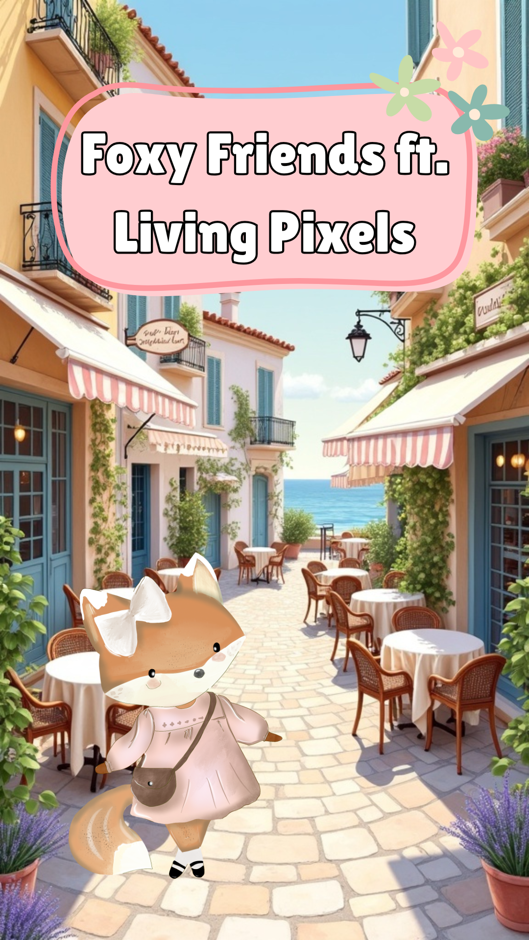 Foxy Friends & Living Pixels