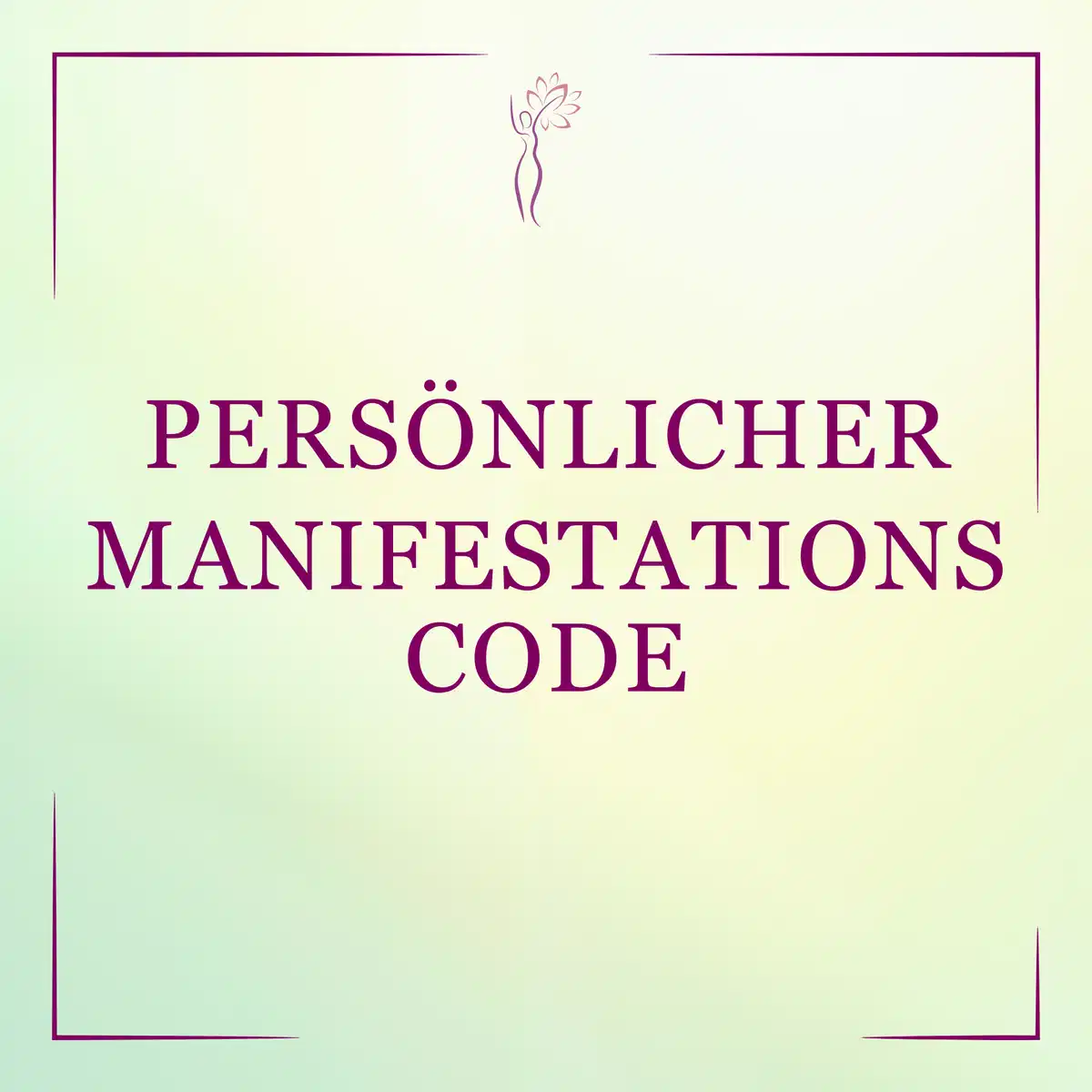 Dein persönlicher Manifestationscode - Unterstützung für deinen Alltag ...